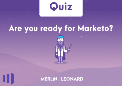 Quiz Are you ready for Marketo