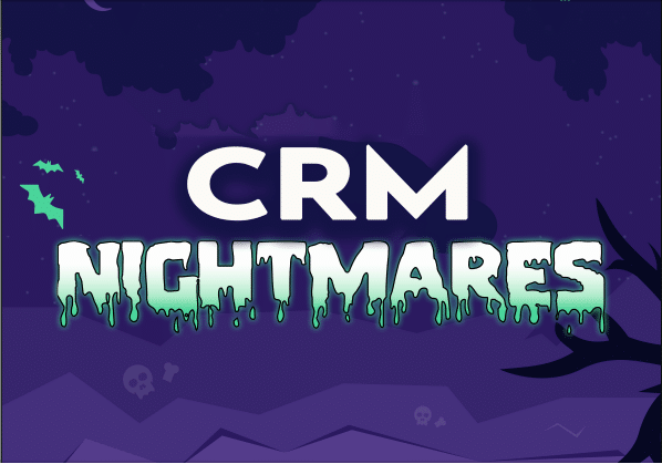 CRM Nightmares