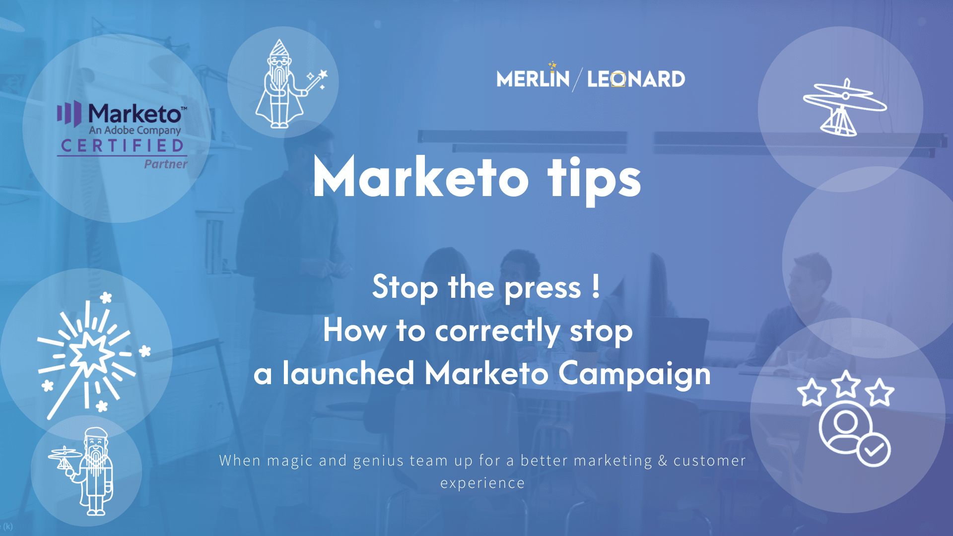 Marketo Tip #03 EN - Stop the press ! How to  neatly stop a Marketo campaign