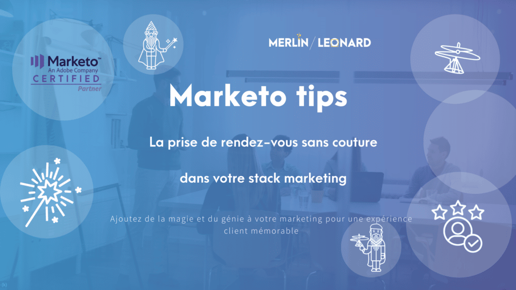 Marketo Tip #21 - la prise de rendez vous des commerciaux dans votre stack Marketing