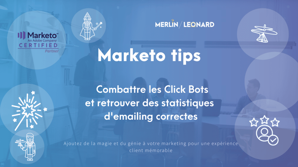 Marketo tip #40 - Combattre les click bots et retrouver des stats d'emailing correctes