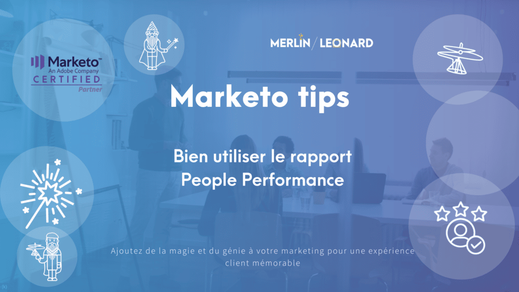 Marketo tip #45 - bien utiliser le rapport People Performance