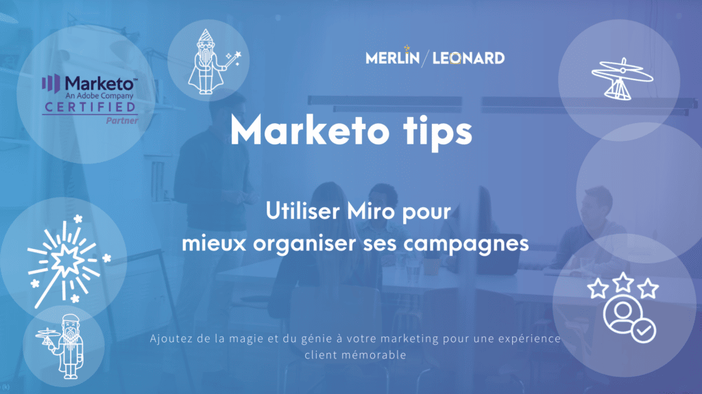 Marketo tip #48 - Utiliser Miro pour mieux organiser ses campagnes